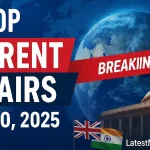 Top Current Affairs July 30, 2025